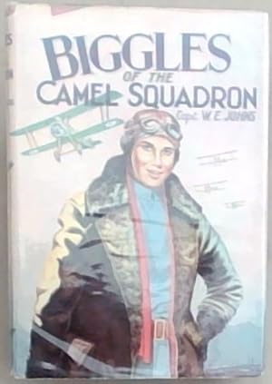 Imagen del vendedor de BIGGLES of the Camel Squadron a la venta por Chapter 1