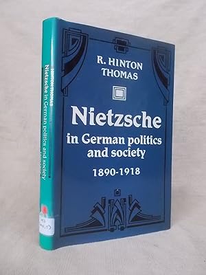 Imagen del vendedor de NIETZSCHE IN GERMAN POLITICS AND SOCIETY 1890-1918 a la venta por Gage Postal Books