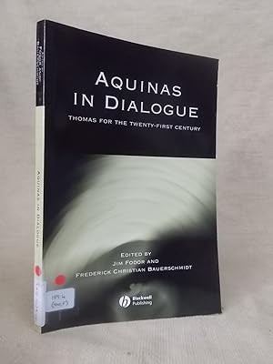 Seller image for AQUINAS IN DIALOGUE : THOMAS FOR THE TWENTY-FIRST CENTURY for sale by Gage Postal Books