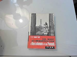 Image du vendeur pour Vie Mort Et Resurrection D'herculanum Et De Pompei. mis en vente par JLG_livres anciens et modernes