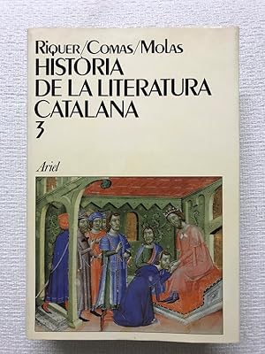 Imagen del vendedor de Histria de la literatura catalana /3. Part antiga, volum III a la venta por Campbell Llibres