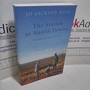Seller image for The Station at Austin Downs : One Family's Adventure on the Land for sale by BookAddiction (ibooknet member)