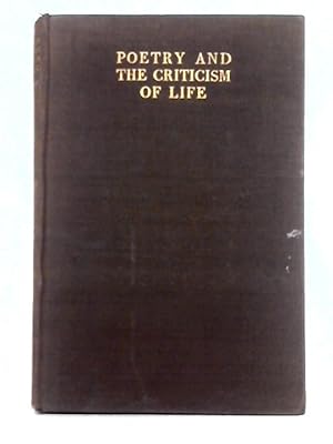 Imagen del vendedor de Poetry and the Criticism of Life a la venta por World of Rare Books