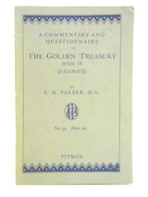 Bild des Verkufers fr A Commentary and Questionnaire on the Golden Treasury Book IV zum Verkauf von World of Rare Books
