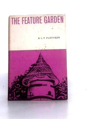 Imagen del vendedor de The Feature Garden a la venta por World of Rare Books