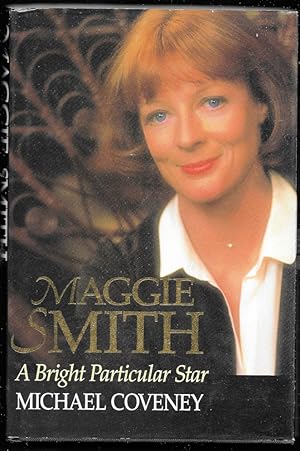Seller image for Maggie Smith. A Bright Particular Star for sale by Trafford Books PBFA