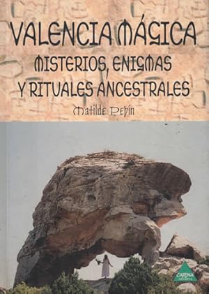 Imagen del vendedor de Valencia mgica. Misterios, enigmas y rituales ancestrales a la venta por Librera Cajn Desastre