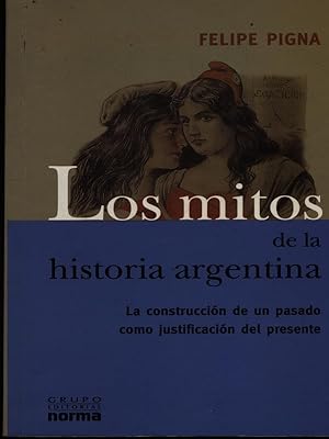 Bild des Verkufers fr Los mitos de la historia argentina zum Verkauf von Librodifaccia