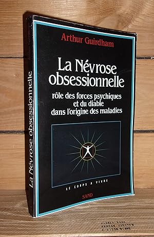 Seller image for LA NEVROSE OBSESSIONNELLE - (obesession) : Rle Des Forces Psychiques Et Du Diable Dans L'Origine Des Maladies for sale by Planet's books