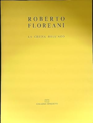 Bild des Verkufers fr Roberto Floreani La cruna dell'ago zum Verkauf von Librodifaccia