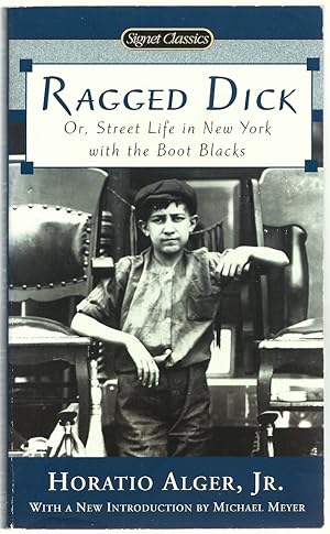 Bild des Verkufers fr Ragged Dick, Or, Street Life in New York with the Boot Blacks zum Verkauf von The Hoveton Bookshop