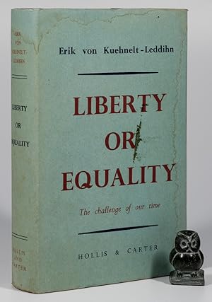 Seller image for Liberty or Equality. The Challenge of Our Time. for sale by West Coast Rare Books