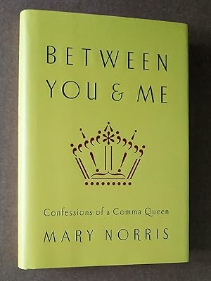 Seller image for Between You & Me: Confessions of a Comma Queen for sale by Livresse