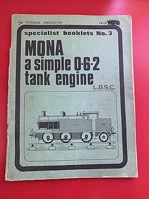 Immagine del venditore per Mona. A Simple 0-6-2 Tank Engine.Specialist Booklet No. 3 venduto da Ocean Tango Books