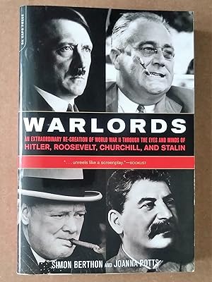 Image du vendeur pour Warlords: An Extraordinary Re-creation of World War II through the Eyes and Minds of Hitler, Churchill, Roosevelt, and Stalin mis en vente par Livresse