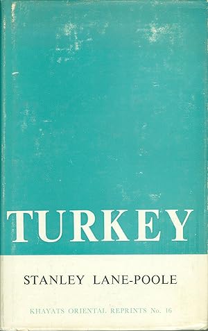 Turkey - with the chapters by E. J. W. Gibb and A[rthur] Gilman, and a new chapter.
