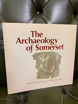 Bild des Verkufers fr The Archaeology of Somerset: A Review to 1500AD zum Verkauf von Kerr & Sons Booksellers ABA