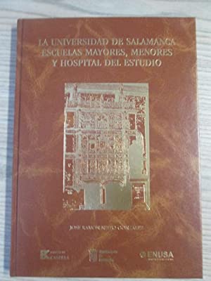 Imagen del vendedor de LA UNIVERSIDAD DE SALAMANCA. ESCUELAS MAYORES, MENORES Y HOSPITAL DE ESTUDIO a la venta por Libros Tobal
