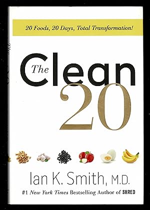 The Clean 20: 20 Foods, 20 Days, Total Transformation