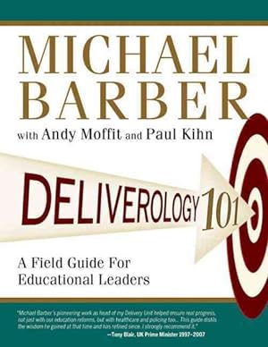 Imagen del vendedor de Deliverology 101 : A Field Guide for Educational Leaders a la venta por GreatBookPrices
