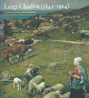 Immagine del venditore per Luigi Chialiva (1842-1914) Tra pittura di paese e pittura animalista venduto da ART...on paper - 20th Century Art Books