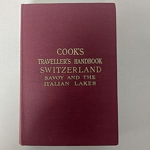 Seller image for The Traveller's Handbook To Switzerland Including French Savoy And Italian Lakes for sale by Cambridge Rare Books