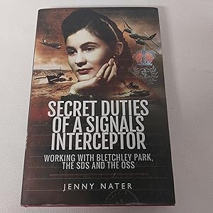 Seller image for Secret Duties of a Signals Interceptor: Working with Bletchley Park, the SDs and the OSS. SIGNED for sale by Cambridge Rare Books