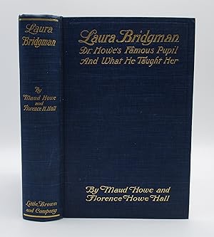 Bild des Verkufers fr Laura Bridgman: Dr. Howe's Famous Pupil and What He Taught Her zum Verkauf von Open Boat Booksellers