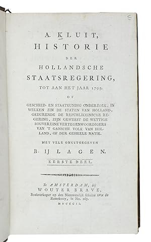 Historie der Hollandsche staatsregering, tot aan het jaar 1795. Of geschied- en staatkundig onder...