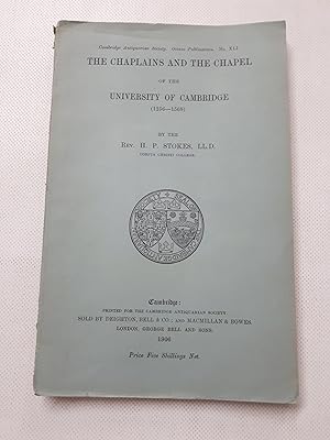 Seller image for The Chaplains and the Chapel of the University of Cambridge (1256-1568). 41-45 for sale by Cambridge Rare Books