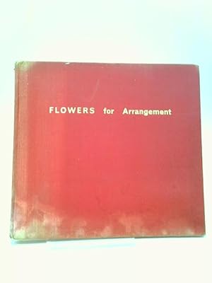 Seller image for Flowers For Arrangement for sale by World of Rare Books