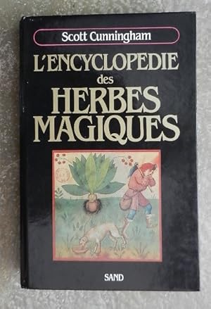 L'encyclopédie des herbes magiques.