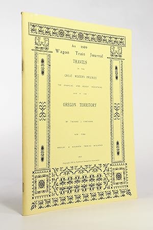 An 1839 Wagon Train Journal: Travels in the Great Western Prairies, the Anahuac and Rocky Mountai...