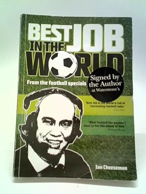 Bild des Verkäufers für Best Job In The World: From The Football Specials To The Press Box zum Verkauf von World of Rare Books