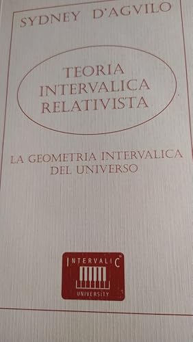 Imagen del vendedor de Teora Intervlica Relativista. La geometra intervlica del Universo a la venta por Libreria Anticuaria Camino de Santiago