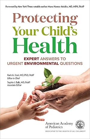 Imagen del vendedor de Protecting Your Child?s Health: Expert Answers to Urgent Environmental Questions a la venta por Redux Books