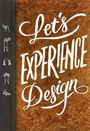 Imagen del vendedor de Let's Experience Design (ORO EDITIONS) a la venta por Redux Books