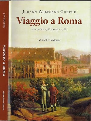 Bild des Verkufers fr Viaggio a Roma Novembre 1786, aprile 1788 zum Verkauf von Biblioteca di Babele