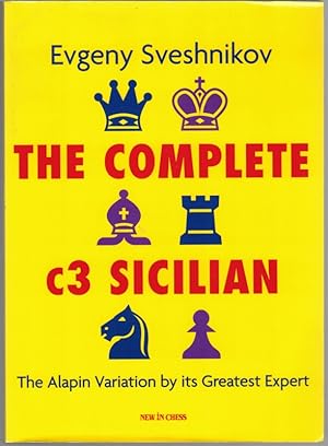 The Complete c3 Sicilian. The Alapin Variation by ist Greatest Expert.