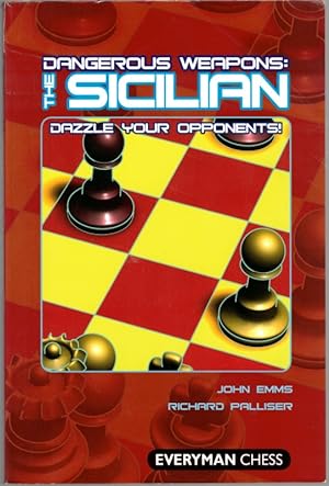 The Dangerous Weapons: The Sicilian. [Dazzle your opponents!]