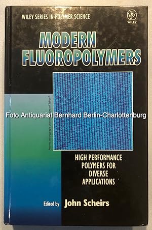 Bild des Verkufers fr Modern fluoropolymers: high performance polymers for diverse applications (Wiley series in polymer science) zum Verkauf von Antiquariat Bernhard