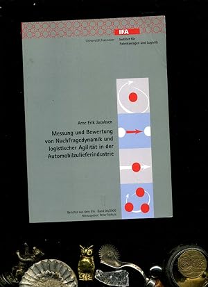 Image du vendeur pour Messung und Bewertung von Nachfragedynamik und logistischer Agilitt in der Automobilzulieferindustrie (Berichte aus dem IFA) 7. Juli 2006. Herausgeber Peter Nyhuis. mis en vente par Umbras Kuriosittenkabinett