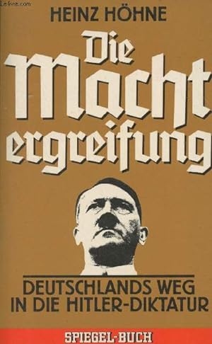 Bild des Verkufers fr Die machtergreifung - Deutschlands Weg in die Hitler-Diktatur zum Verkauf von Le-Livre