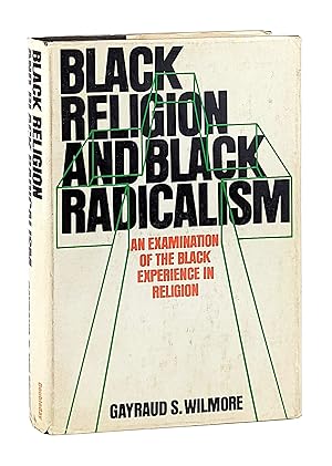 Bild des Verkufers fr Black Religion and Black Radicalism: An Examination of the Black Experience in Religion [Kenneth Rexroth's copy] zum Verkauf von Capitol Hill Books, ABAA