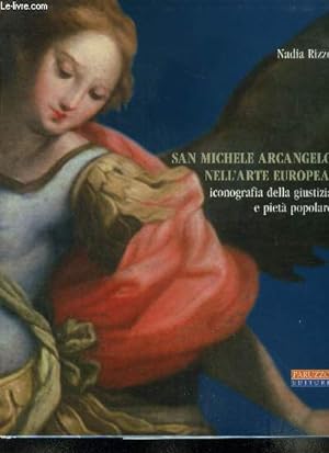 Seller image for San Michele Arcangelo nell'arte europea : iconografia della giustizia et piet popolare for sale by Le-Livre