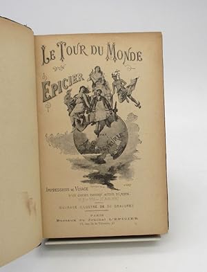 Le Tour du monde d'un épicier. Impressions de voyage d'un épicier parisien autour du monde (17 no...