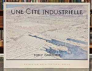 Imagen del vendedor de Une Cite Industrielle: Etude Pour la Construction des Villes a la venta por Moe's Books