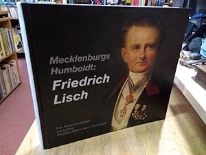 Bild des Verkufers fr Mecklenburgs Humboldt: Friedrich Lisch. Ein Forscherleben zwischen Hgelgrbern und Thronsaal. Ausstellungskatalog Schwerin 2001. zum Verkauf von NORDDEUTSCHES ANTIQUARIAT