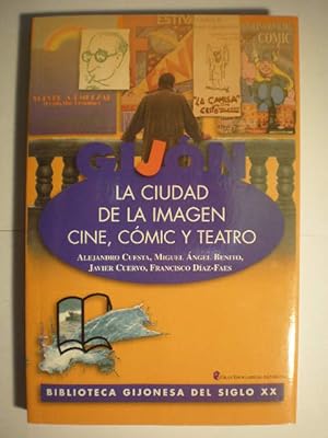 Imagen del vendedor de Gijn. La ciudad de la imagen. Cine, Cmic y Teatro a la venta por Librera Antonio Azorn