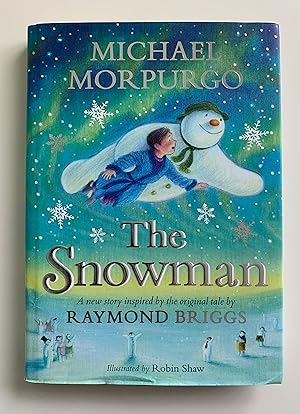 The Snowman: A new story inspired by the original tale by Raymond Briggs.